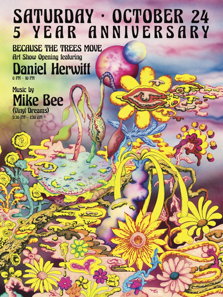 Arcana 5 Yr Anniversary: Daniel Herwitt Art Exhibition After Party w/ Mike Bee, Daniel Herwitt flyer